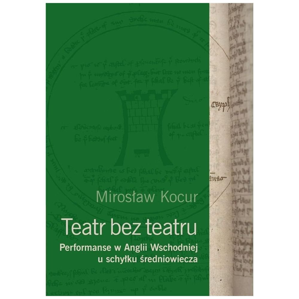 Teatr bez teatru. Performanse w Anglii Wsch...