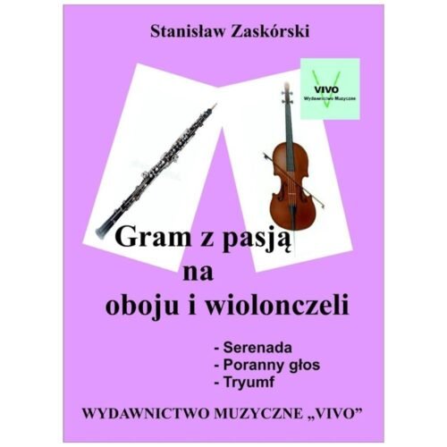 Gram z pasją na oboju i wiolonczeli