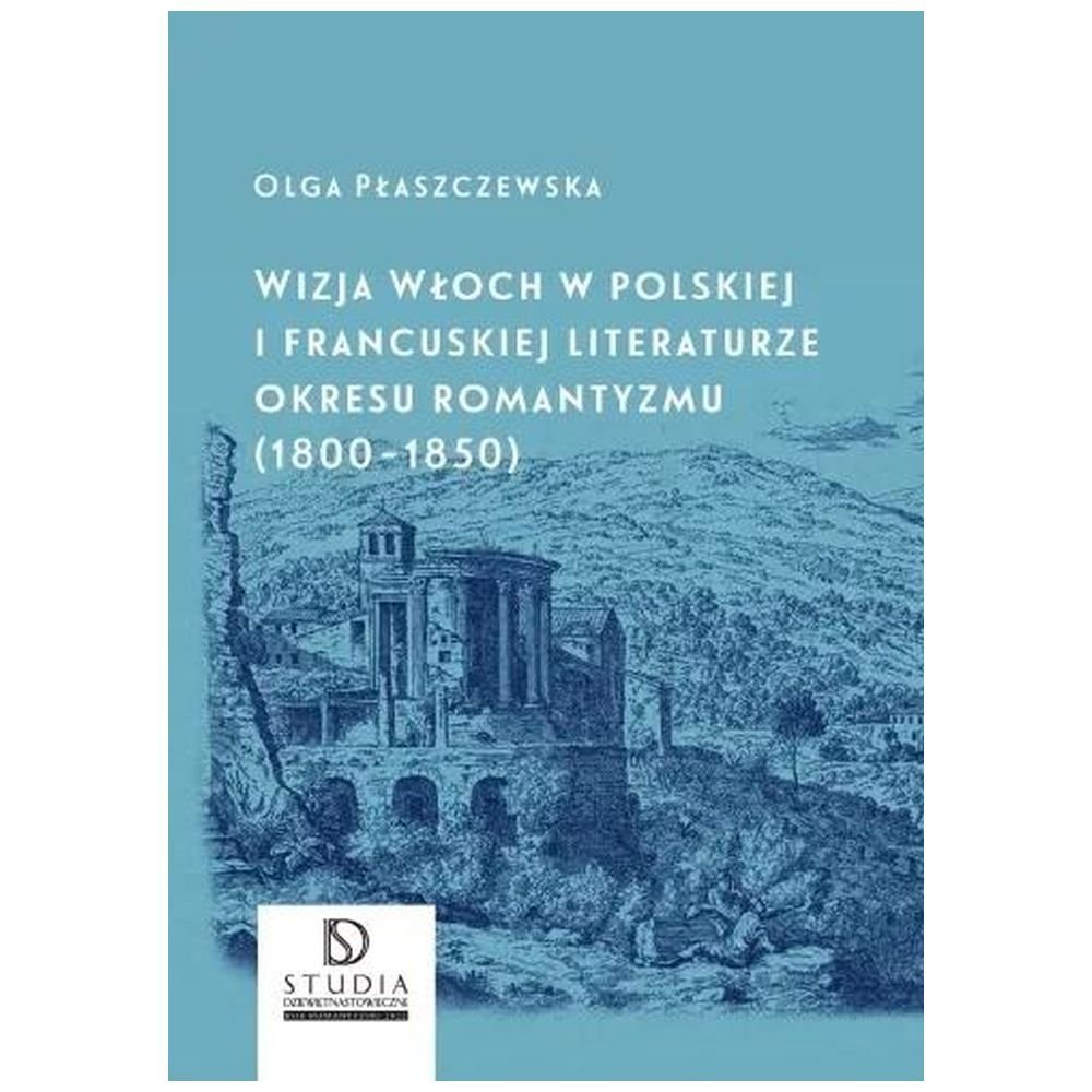 Wizja Włoch w polskiej i francuskiej literaturze..