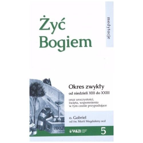 Żyć Bogiem 5