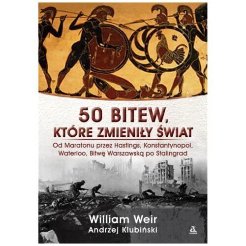 50 bitew, które zmieniły świat