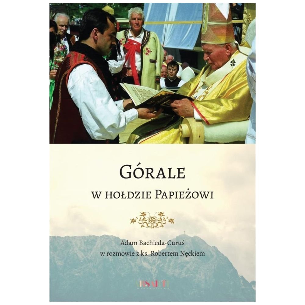 Górale w hołdzie Papieżowi
