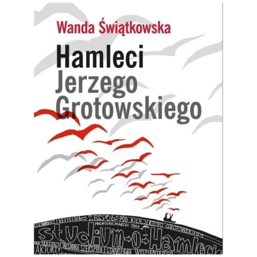 Hamleci Jerzego Grotowskiego