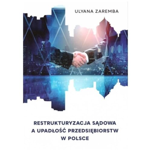 Restrukturyzacja sądowa a upadłość przedsiębiorstw