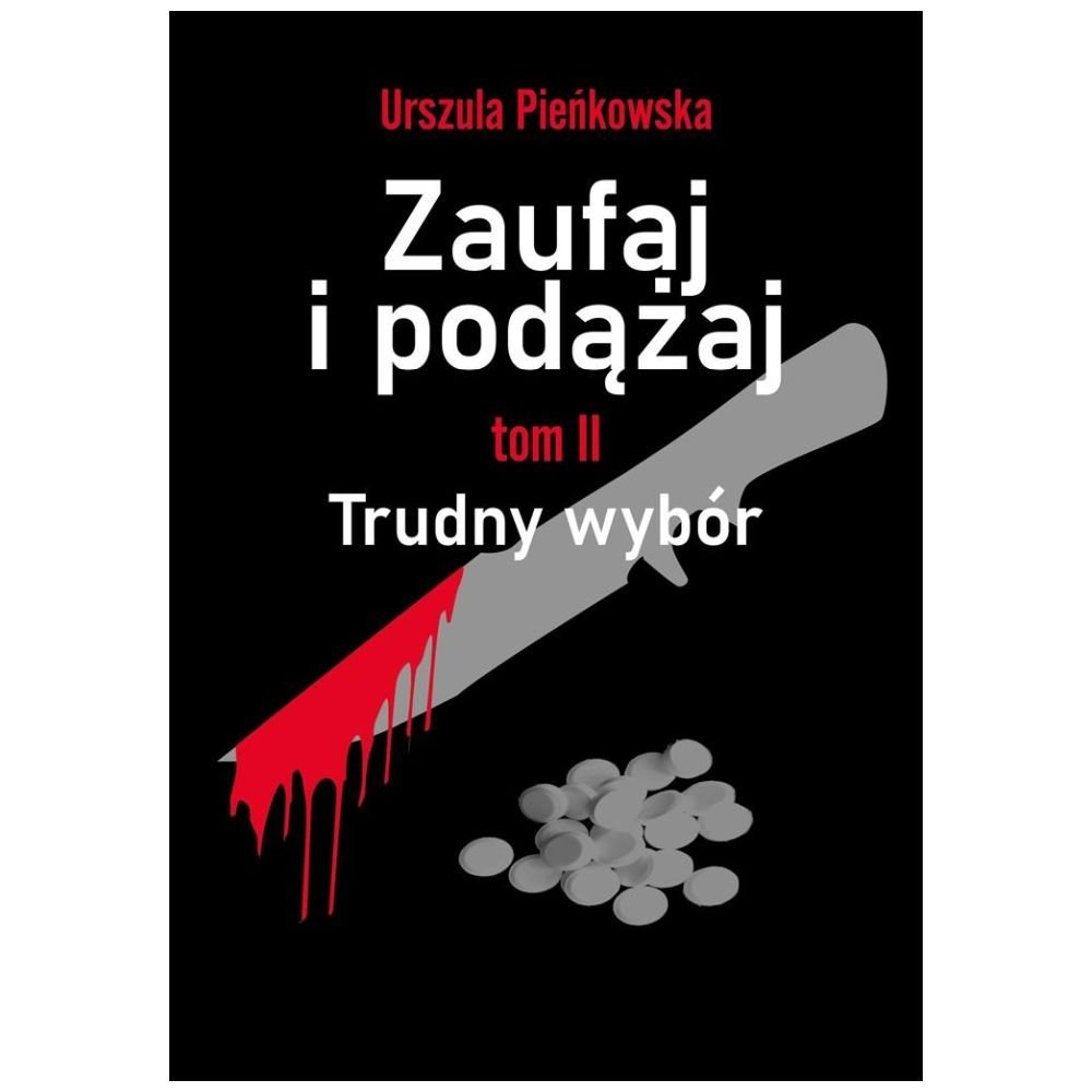Zaufaj i podążaj T.2 Trudny wybór