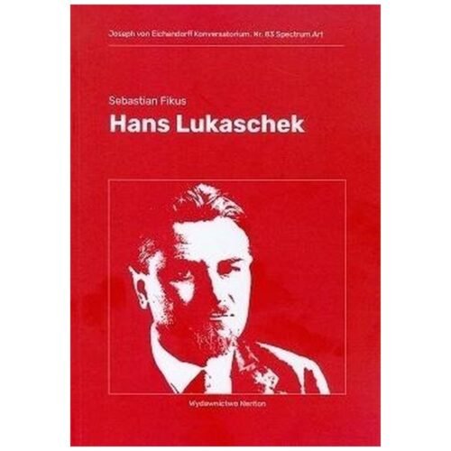 Hans Lukaschek. Fiasko idealistycznych narracji