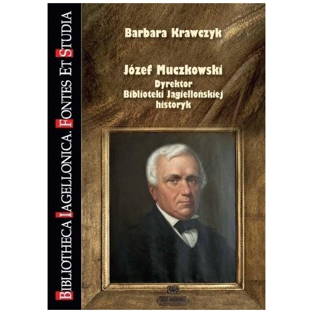 Józef Muczkowski. Dyrektor Biblioteki...