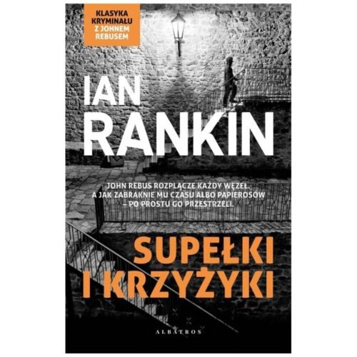 Inspektor Rebus T.1 Supełki i krzyżyki