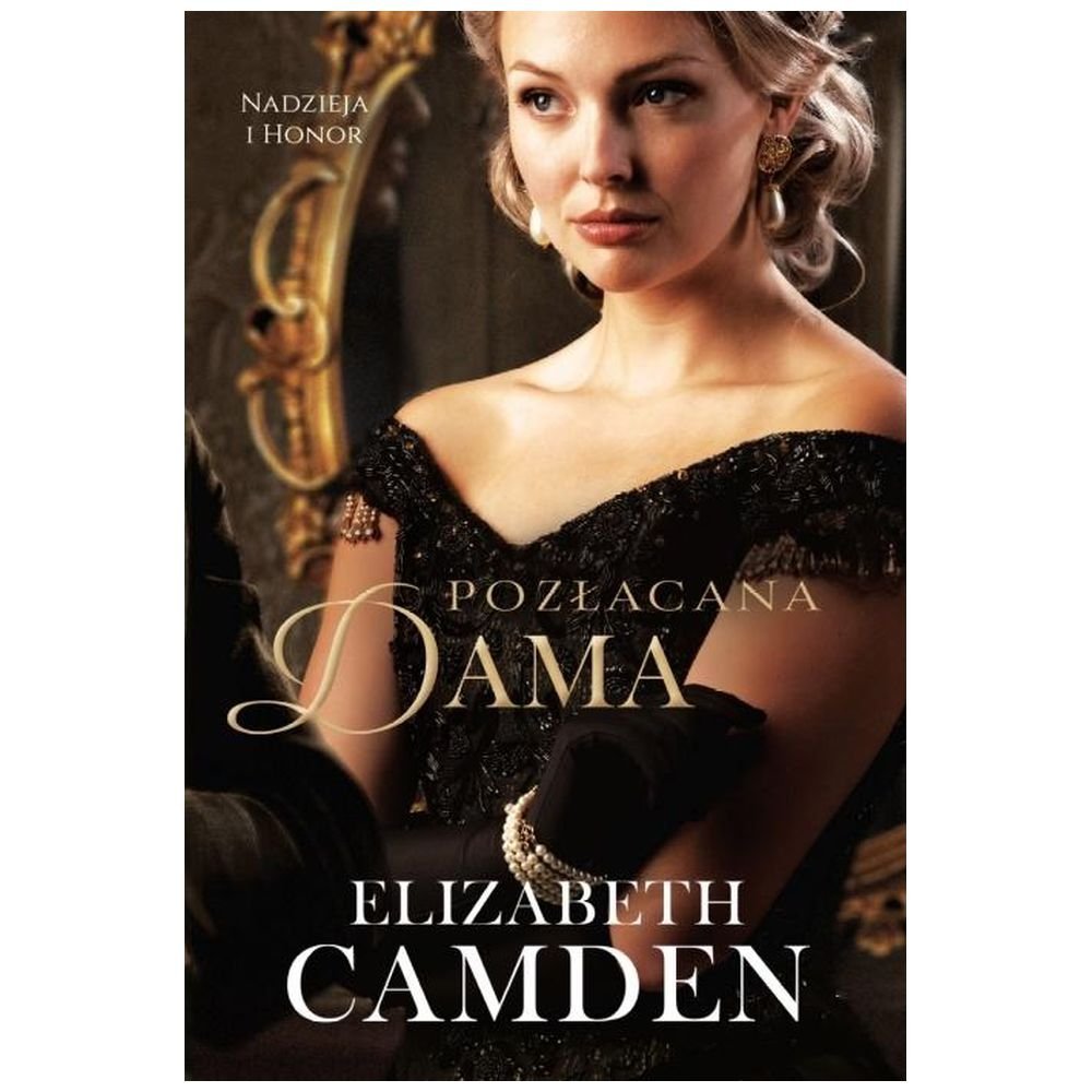 Nadzieja i Honor T.2 Pozłacana dama