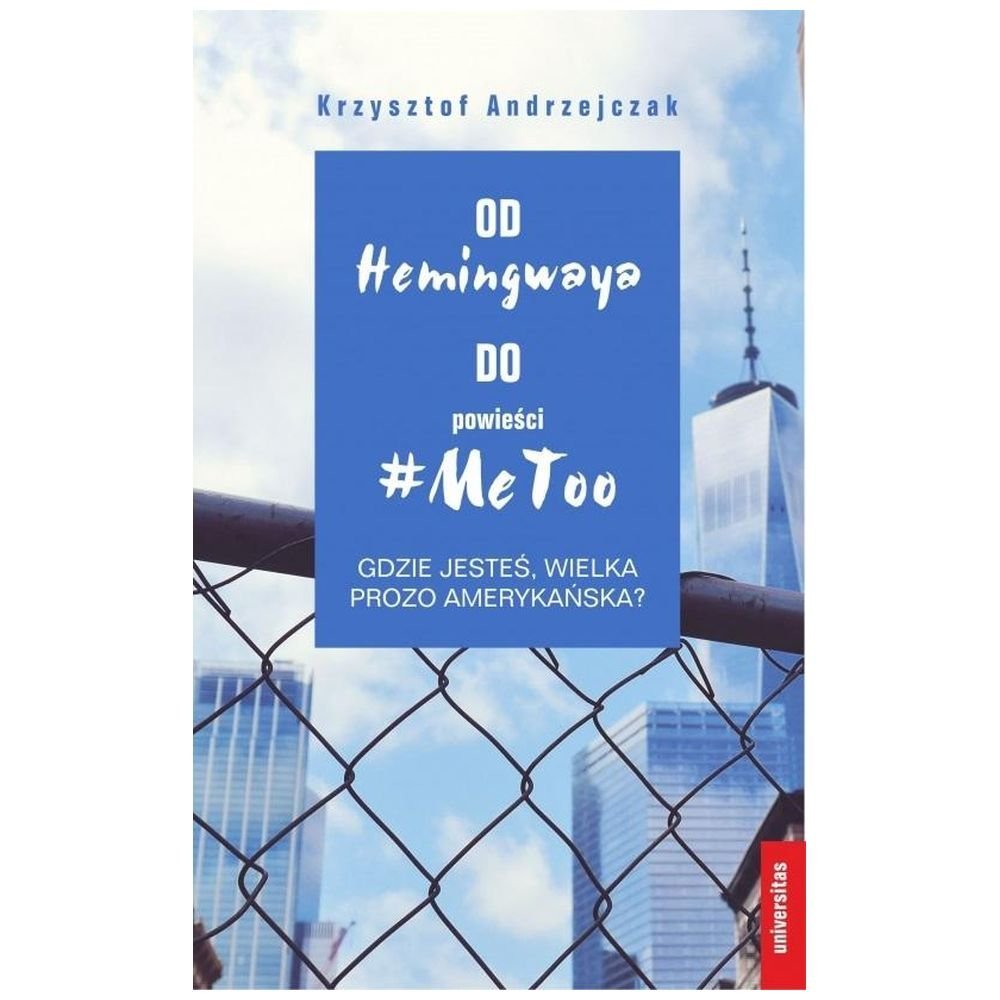 Od Hemingwaya do powieści #MeToo. Gdzie jesteś...
