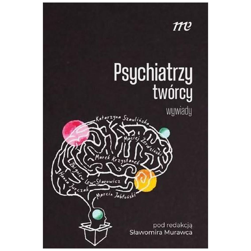 Psychiatrzy twórcy - wywiady