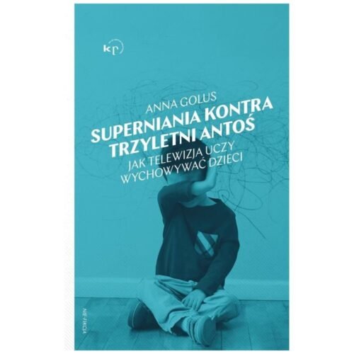 Superniania kontra trzyletni Antoś