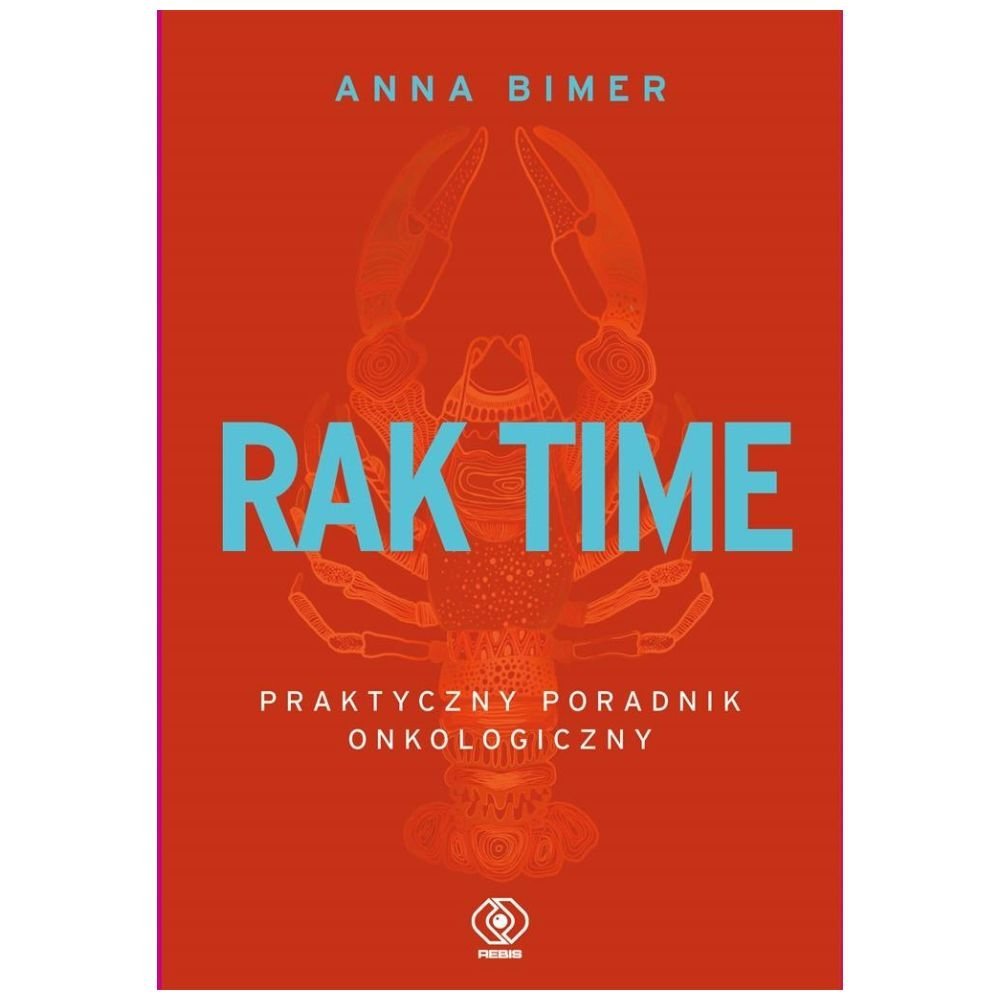 Rak time. Praktyczny poradnik onkologiczny