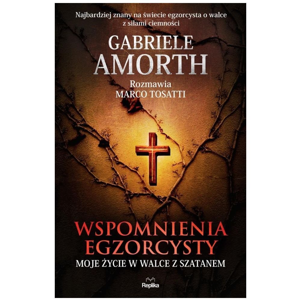 Wspomnienia egzorcysty. Moje życie w walce...