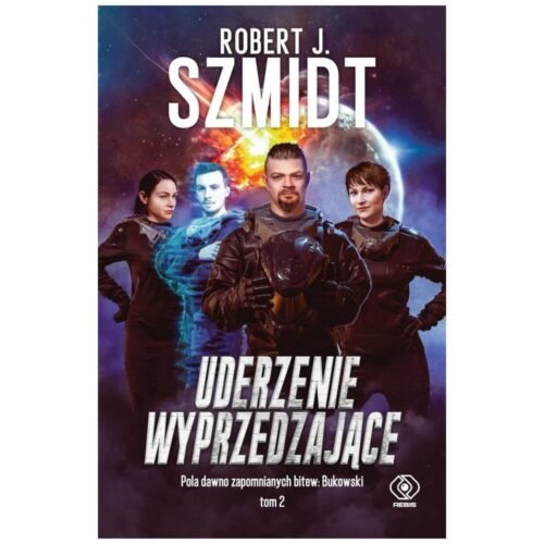 Pola dawno zapomnianych bitew T.2 Uderzenie..