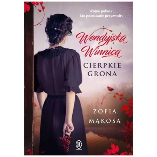 Wendyjska Winnica. Cierpkie grona