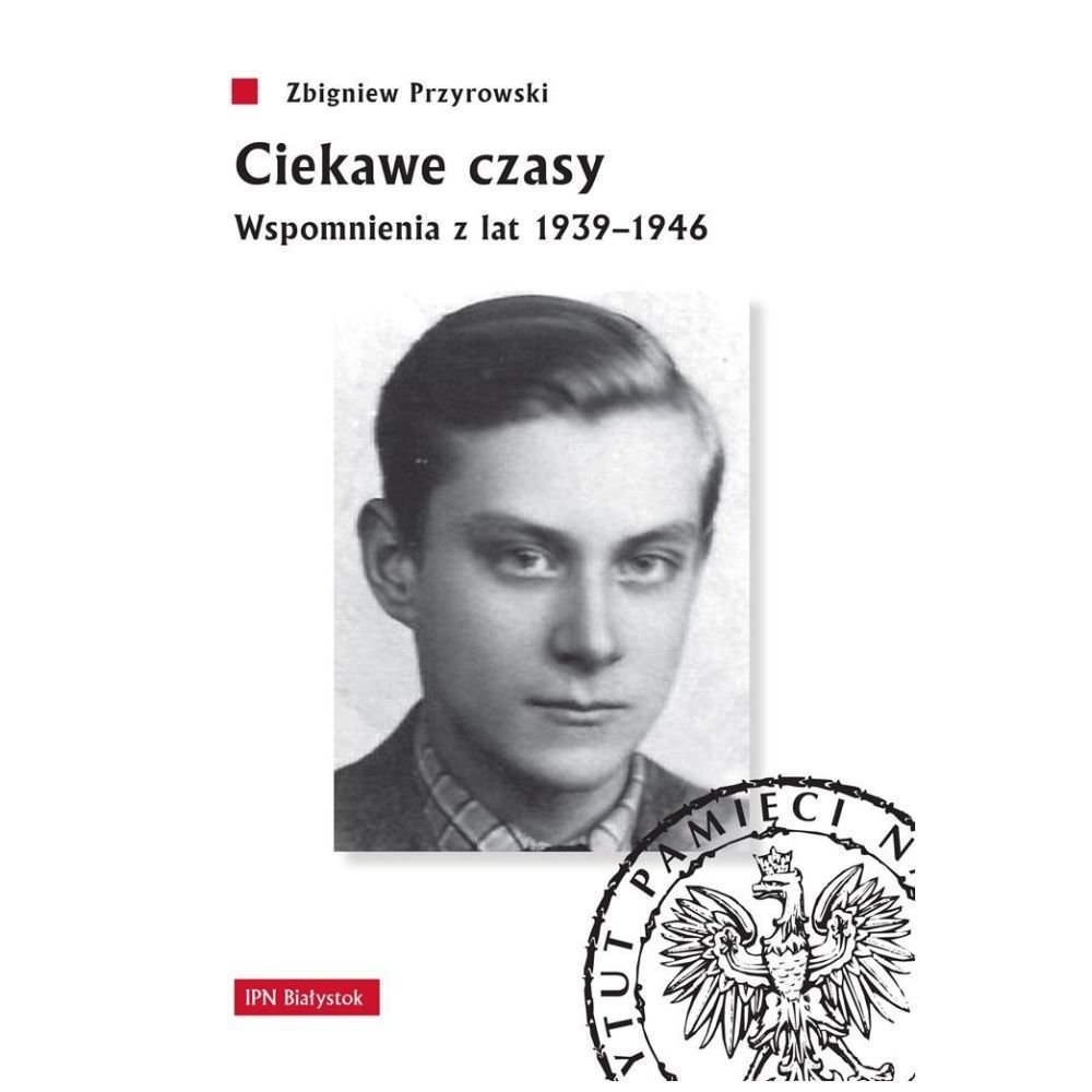 Ciekawe czasy. Wspomnienia z lat 1939-1946