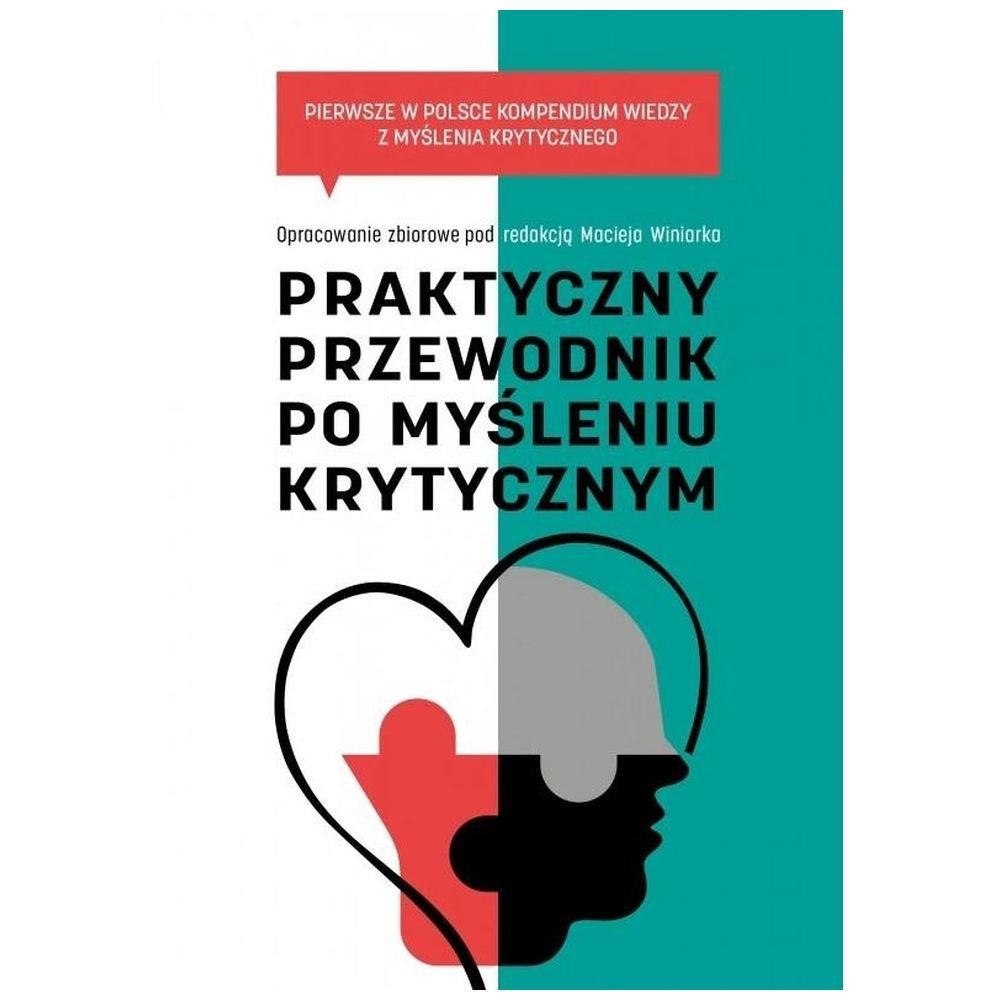 Praktyczny przewodnik po myśleniu krytycznym..