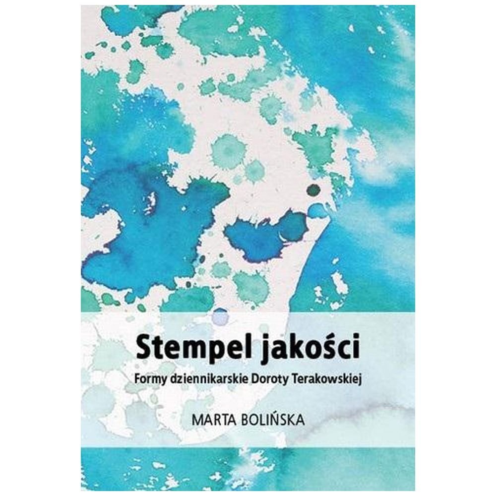 Stempel jakości. Formy dziennikarskie Doroty...