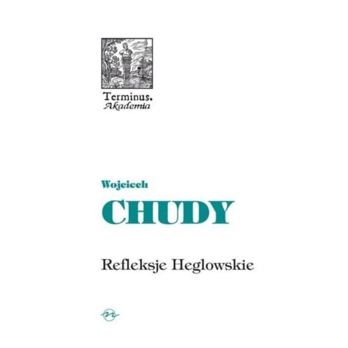 Terminus T.59 Refleksje Heglowskie na początek...