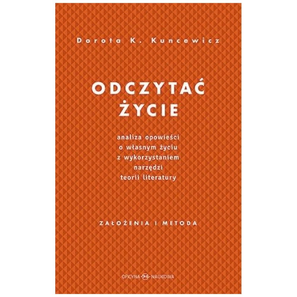Odczytać życie.Analiza opowieści o własnym życiu..
