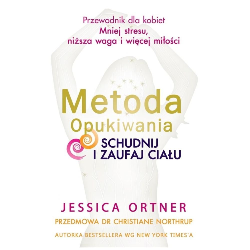 Metoda Opukiwania. Schudnij i Zaufaj Ciału wyd.2