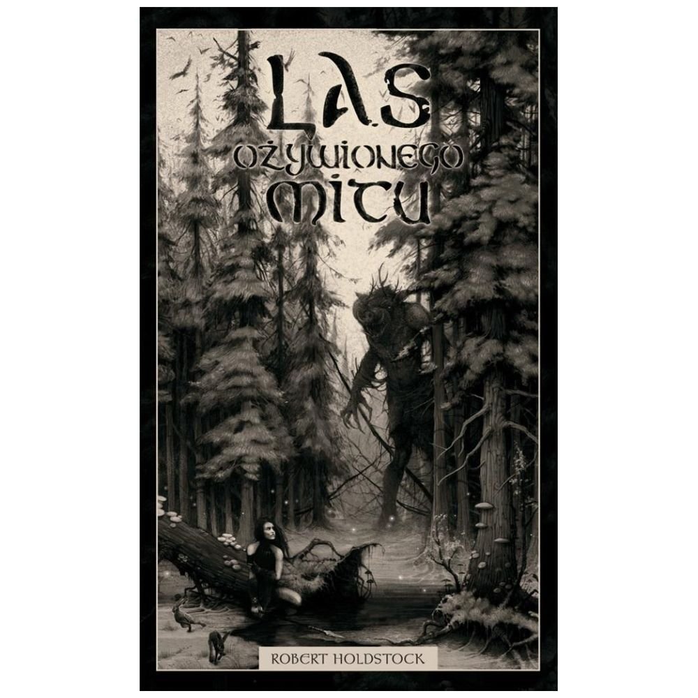 Las ożywionego mitu