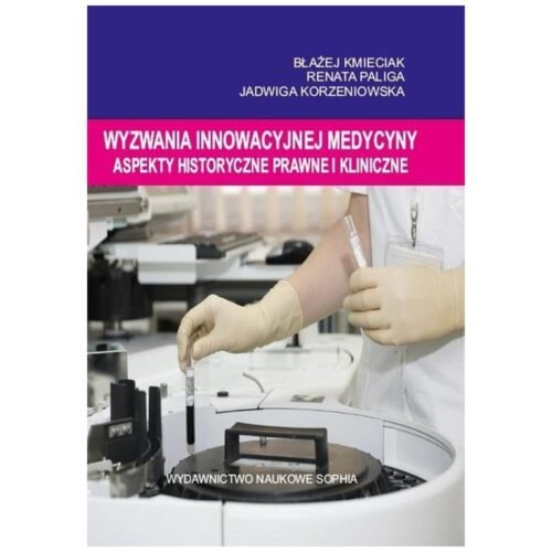Wyzwania innowacyjnej medycyny. Aspekty...
