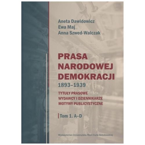 Prasa Narodowej Demokracji 1893-1939