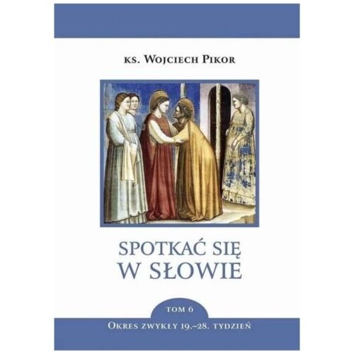 Spotkać się w słowie T.6 Okres zwykły 19.-28. t.