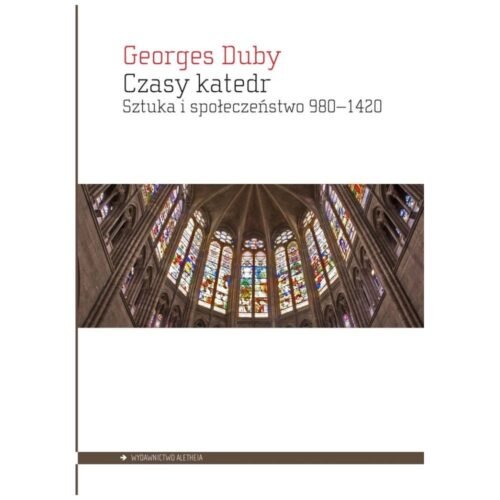 Czasy katedr. Sztuka i społeczeństwo 9801420