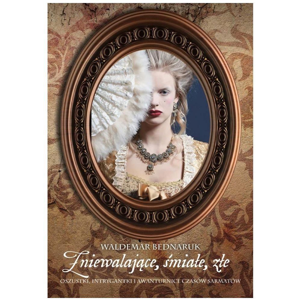 Zniewalające, śmiałe, złe.