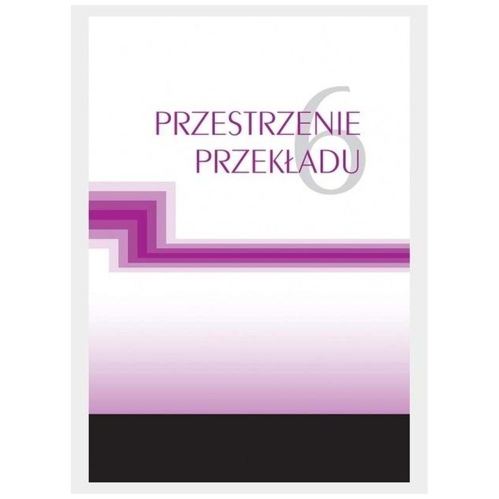 Przestrzenie przekładu T.6