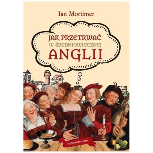 Jak przetrwać w średniowiecznej Anglii w.2
