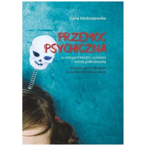 Przemoc psychiczna w relacjach między uczniami...