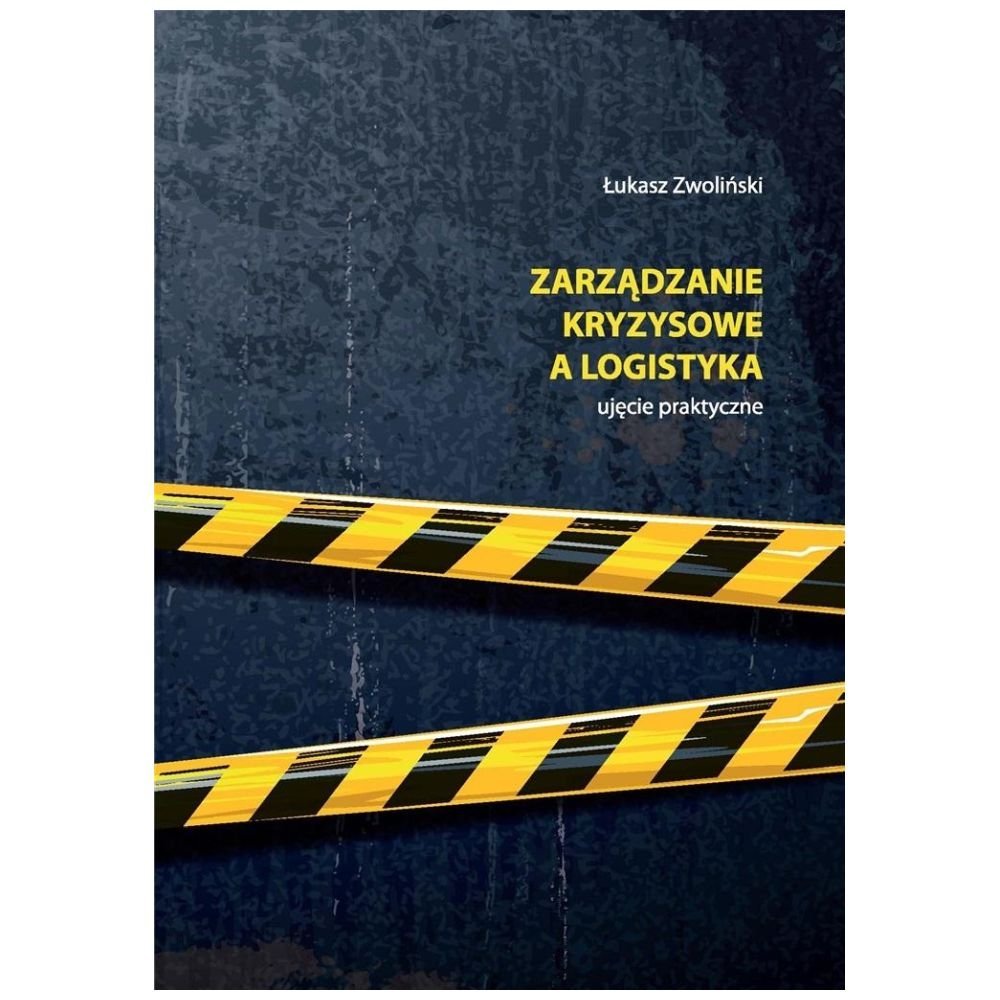 Zarządzanie kryzysowe a logistyka
