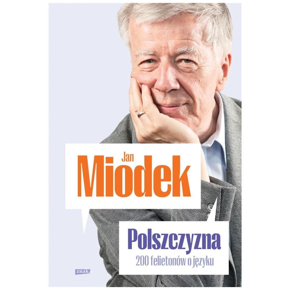 Polszczyzna. 200 felietonów o języku