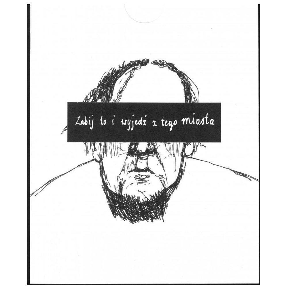 Zabij to i wyjedź z tego miasta