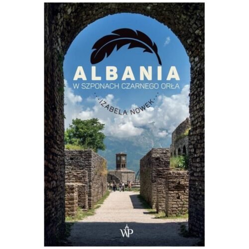 Albania. W szponach czarnego orła