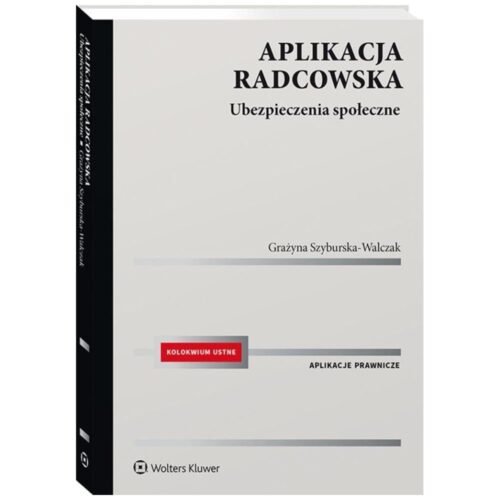 Aplikacja radcowska. Ubezpieczenia społeczne