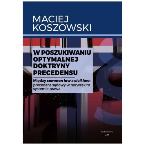 W poszukiwaniu optymalnej doktryny precedensu