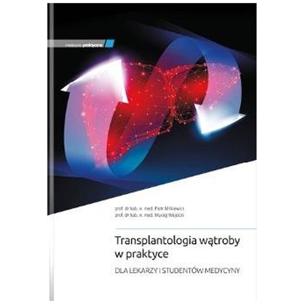 Transplantologia wątroby w praktyce