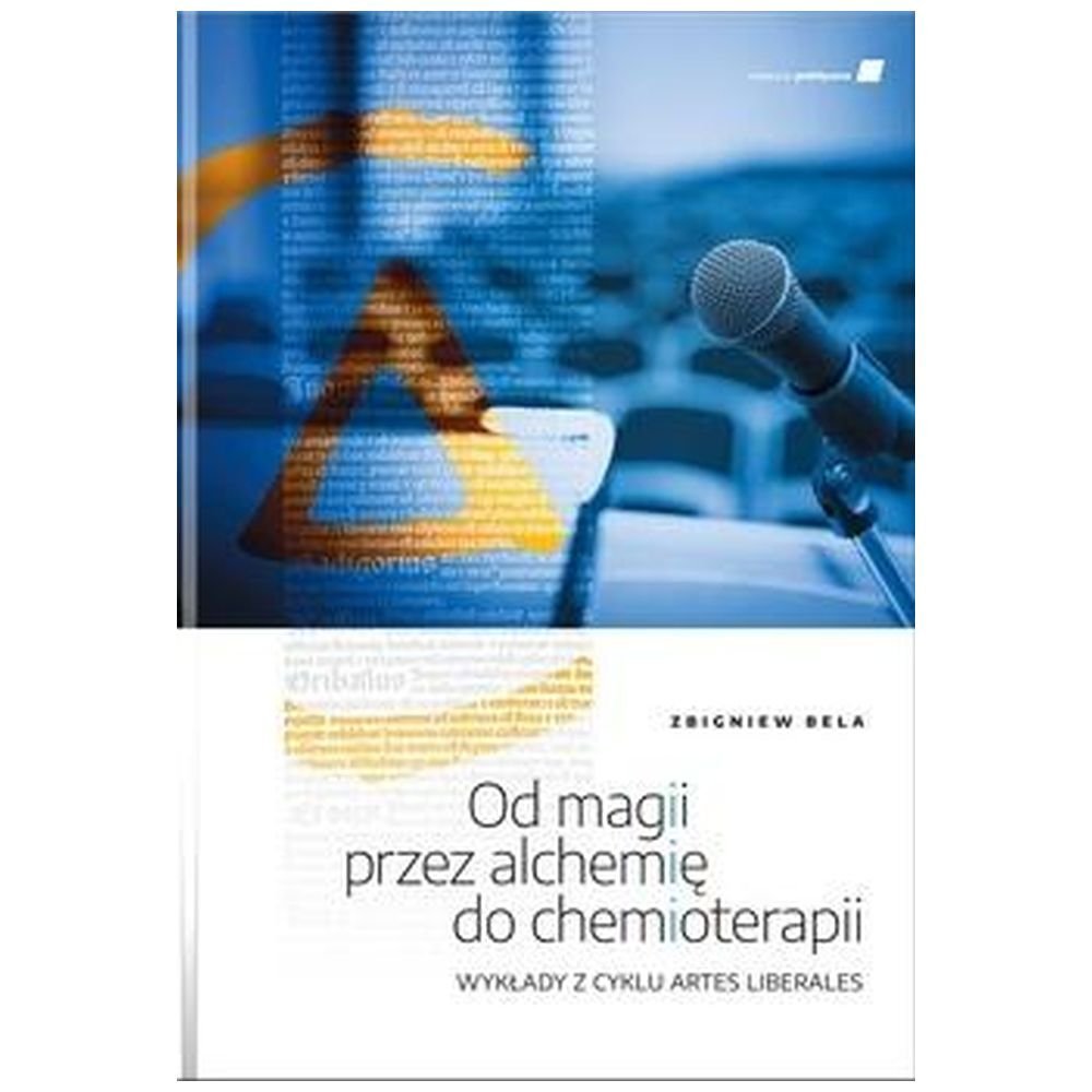 Od magii przez alchemię do chemioterapii