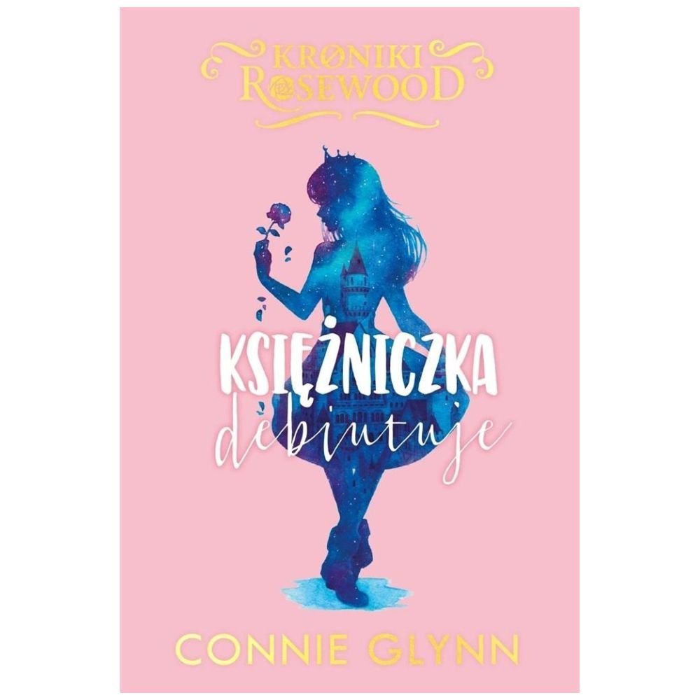 Cykl Kroniki Rosewood T.2 Księżniczka debiutuje