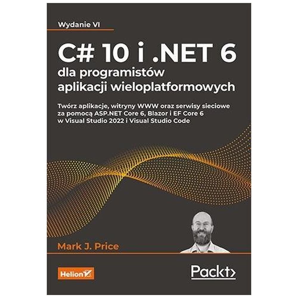 C# 10 i .NET 6 dla programistów aplikacji...w.4