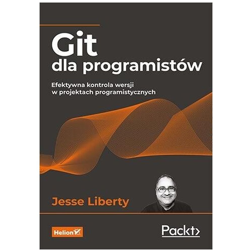 Git dla programistów. Efektywna kontrola wersji...