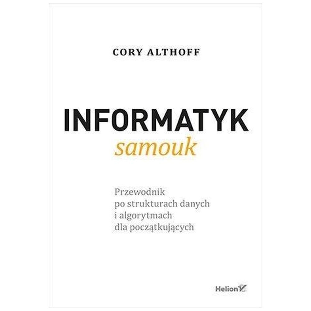 Informatyk samouk. Przewodnik po strukturach...