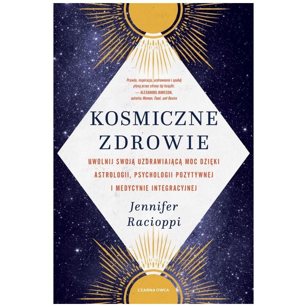 Kosmiczne zdrowie. Uwolnij swoją uzdrawiającą moc