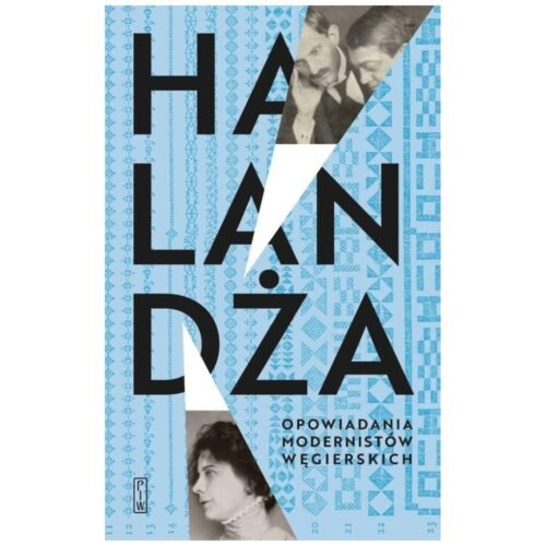 Halandża. Opowiadania modernistów węgierskich