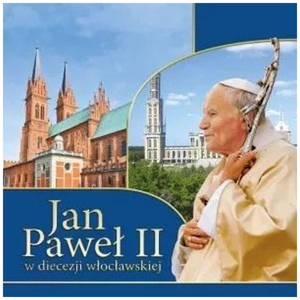 Jan Paweł II w diecezji włocławskiej